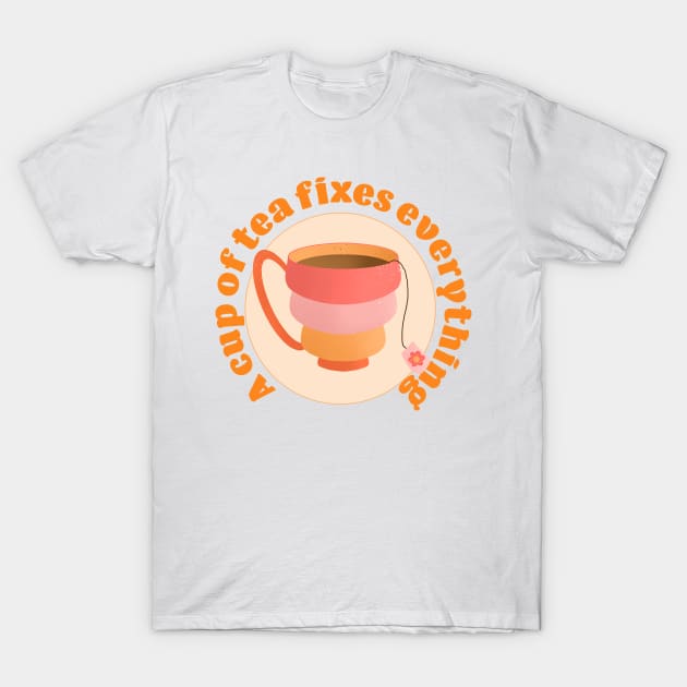 A cup of tea fixes everything T-Shirt by Home Cyn Home 